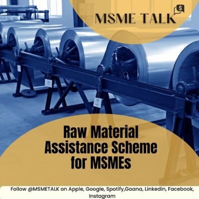 Blog 8- NSIC Raw Material Assistance Scheme