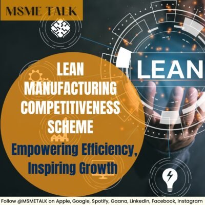 BLOG 11- Lean Manufacturing competetiveness scheme- Empowering Efficiency, Inspiring Growth