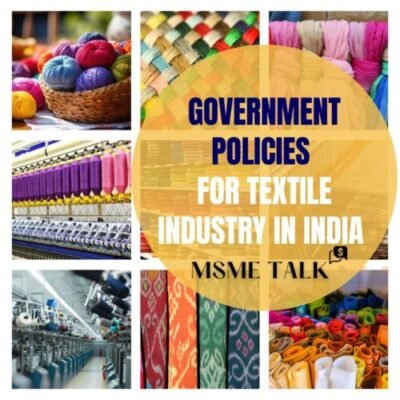 Blog 22- Government Schemes and Financial Support for Textile Businesses in India