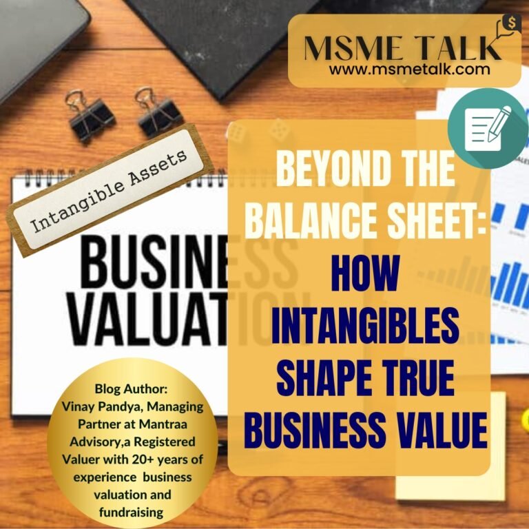 Blog 28- Beyond the Balance Sheet: How Intangibles Shape True Business Value?
