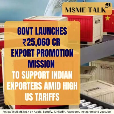 Government Launches ₹25,060 Cr. Export Promotion Mission Amid Rising U.S. Tariffs