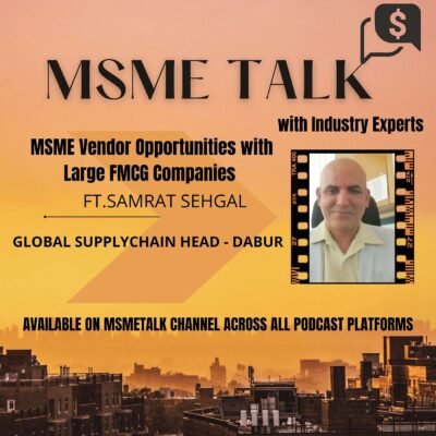 MSME Vendor Opportunities with Large FMCG Companies – Part 1