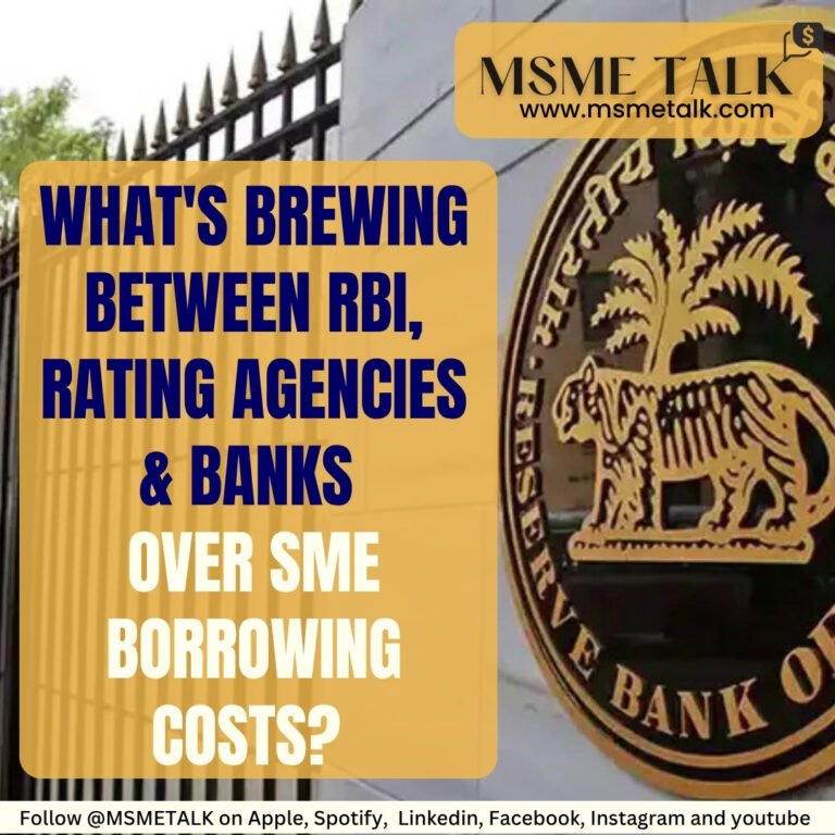 What’s Brewing Between RBI, Rating Agencies & Banks Over SME Borrowing Costs? ​